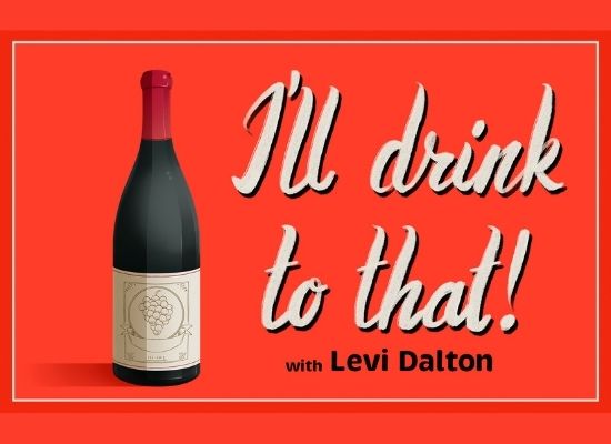 I’ll drink to that by Levi Dalton