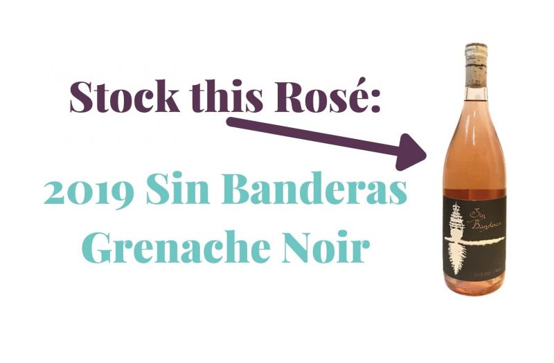 Photo for: Stock this Rosé: 2019 Sin Banderas Grenache Noir